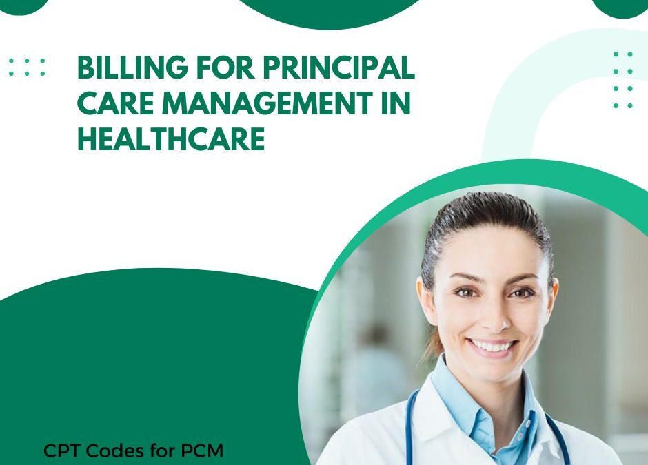 What is Billing for Principal Care Management in healthcare?