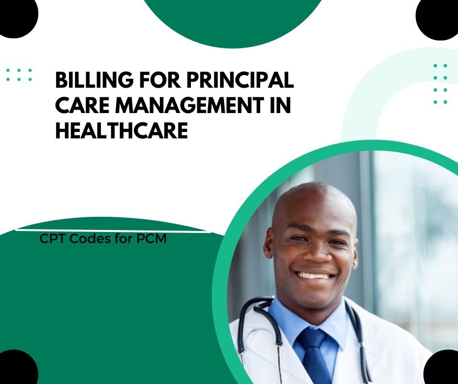 What is Billing for Principal Care Management in healthcare?