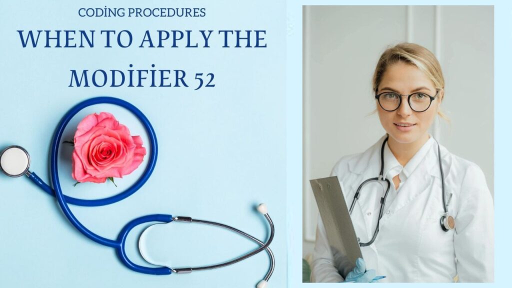 Coding Procedures: When to Apply the Modifier 52