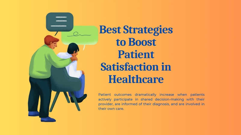 Best Strategies to Boost Patient Satisfaction in Healthcare