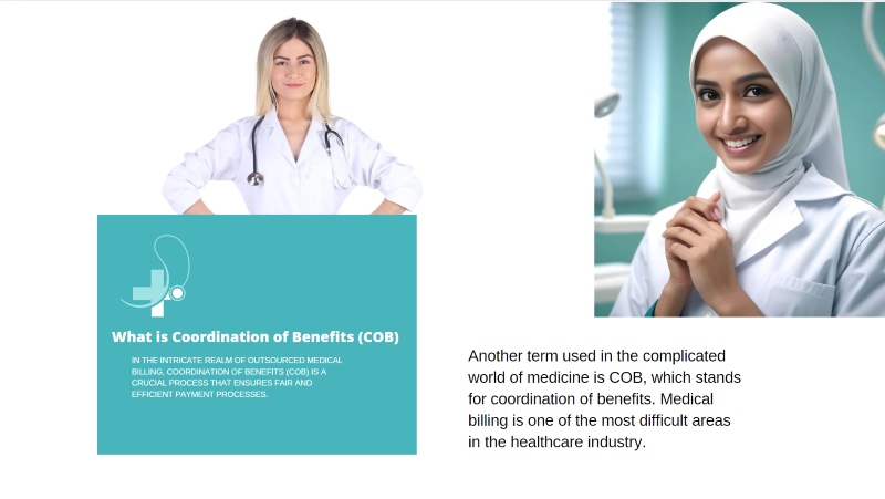 The Coordination of Benefits (COB) procedure is designed to simplify the medical billing services. It assists in preventing overpayment and redundant coverage.